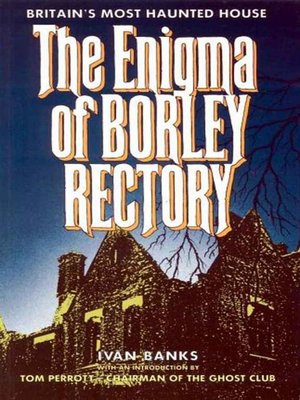 enigma of borley rectory